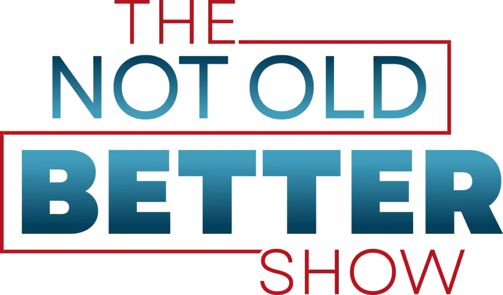 the not old better show